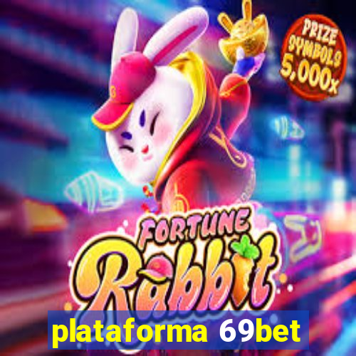 plataforma 69bet